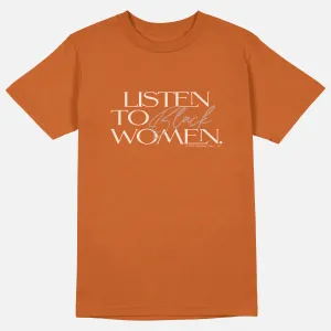 Listen To Black Women  | Tee